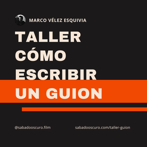 Abrimos el Taller Cómo Escribir un Guion